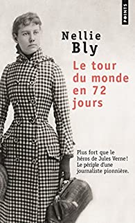 Le tour du monde en 72 jours par Nellie Bly