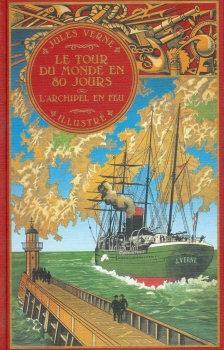 Le tour du monde en 80 jours - L'archipel en feu par Jules Verne