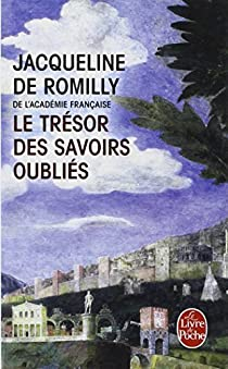 Le trsor des savoirs oublis par Jacqueline de Romilly