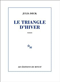 Le triangle d'Hiver  par Julia Deck