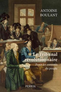 Le tribunal rvolutionnaire par Antoine Boulant