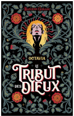 Le tribut des Dieux, tome 1 : Octavia par Bleuenn Guillou