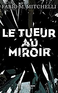 Le tueur au miroir par Fabio M. Mitchelli