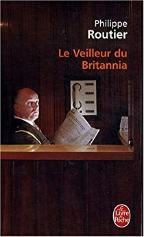 Le veilleur du Britannia par Philippe Routier