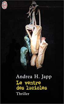 Le ventre des lucioles par Andrea H. Japp