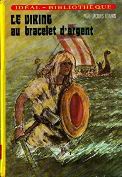 Le viking au bracelet d'argent par Paul-Jacques Bonzon