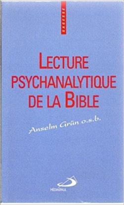 Lecture psychanalytique de la Bible par Anselm Grn