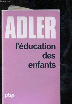 L'ducation des enfants par Alfred Adler