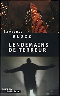Lendemains de terreur par Lawrence Block