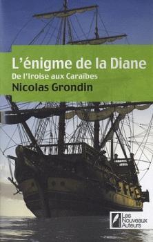 L'nigme de la Diane : De l'Iroise aux Carabes par Nicolas Grondin