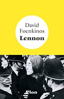 Lennon par David Foenkinos