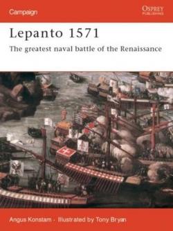 Lepanto 1571 : The Greatest Naval Battle of the Renaissance par Angus Konstam
