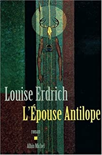 L'pouse antilope par Louise Erdrich