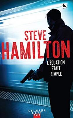 Nick Mason, tome 2 : L'quation tait simple par Steve Hamilton