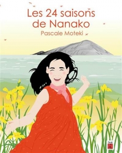 Les 24 saisons de Nanako par Pascale Moteki