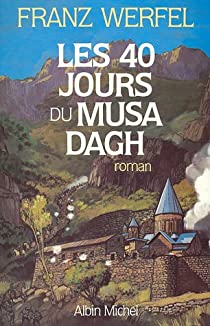Les 40 jours du Musa Dagh par Franz Werfel
