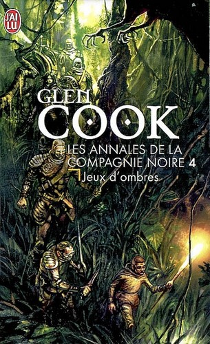 Les annales de la Compagnie Noire, tome 4 : Jeux d'ombres  par Glen Cook