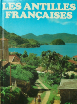 Les Antilles franaises et Hati par Andr Bourguignon