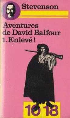 Les Aventures de David Balfour, tome 1 : Enlev ! par Robert Louis Stevenson