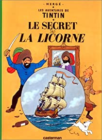 Les Aventures de Tintin, tome 11 : Le Secret de La Licorne par  Herg