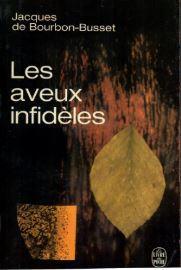 Les Aveux infidles par Jacques de Bourbon Busset