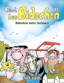 Les Bidochon, tome 15 : Bidochon mre (mman) par Christian Binet