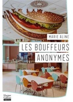Les bouffeurs anonymes par Marie Aline
