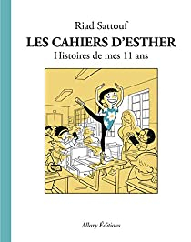 Les Cahiers d'Esther, tome 2 : Histoires de mes 11 ans par Riad Sattouf