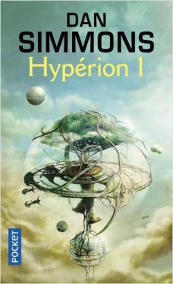 Les Cantos d'Hyprion, tome 1 : Hyprion 1  par Dan Simmons