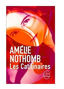 Les Catilinaires par Amlie Nothomb