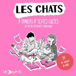 Les Chats :  travers 17 textes cultes comments de la littrature classique par Honor de Balzac