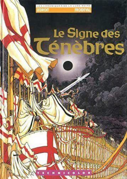 Les Chroniques de la Lune noire, tome 1 : Le Signe des tnbres par Franois Froideval