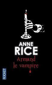 Les chroniques des vampires, tome 6 : Armand le vampire par Anne Rice