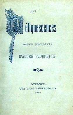 Les Dliquescences - Pomes dcadents d'ador Floupette par Henri Beauclair