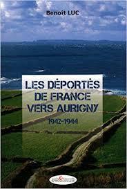 Les dports de France vers Aurigny (1942-1944) par Luc Benoit