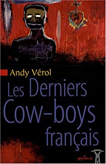 Les Derniers Cow-Boys franais par Andy Vrol