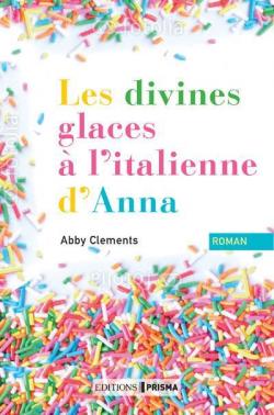 Les divines glaces  l'italienne d'Anna par Abby Clements