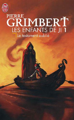 Les Enfants de Ji, tome 1 : Le testament oubli par Pierre Grimbert