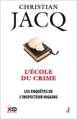 Les enqutes de l'inspecteur Higgins, tome 23 : L'cole du crime par Christian Jacq