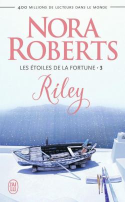 Les toiles de la fortune, tome 3 : Riley par Nora Roberts