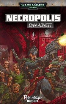 Les Fantmes de Gaunt - Cycle 1, tome 3 : Necropolis par Dan Abnett