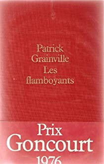 Les Flamboyants par Patrick Grainville