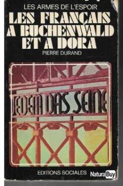 Les Franais  Buchenwald et  Dora par Pierre Durand