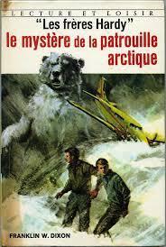 Les Hardy Boys : Le mystre de la patrouille arctique par Franklin W. Dixon