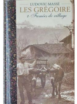 Les Grgoire, tome 2. Fumes de village par Ludovic Mass
