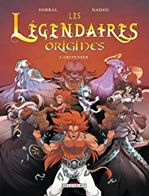 Les Lgendaires - Origines, tome 3 : Gryfenfer par Patrick Sobral