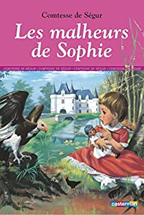 Les Malheurs de Sophie par Comtesse de Sgur