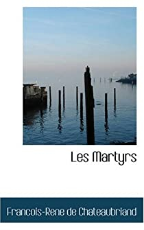 Les Martyrs par Franois-Ren de Chateaubriand