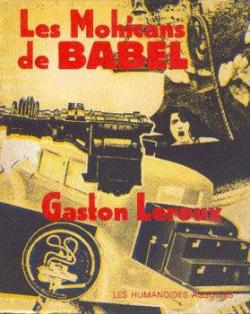 Les Mohicans de Babel par Gaston Leroux
