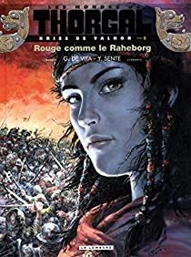Les Mondes de Thorgal - Kriss de Valnor, tome 5 : Rouge comme le Raheborg par Giulio De Vita